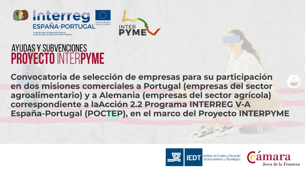 Convocatoria de selección de 11 empresas del sector agrícola y agroalimentario para misiones comerciales a Alemania y Portugal en el marco del Proyecto INTERPYME